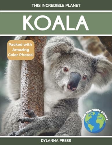 Koala: Fascinating Animal Facts for Kids (This Incredible Planet)