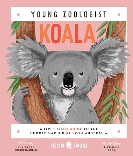 Koala (Young Zoologist): A First Field Guide to the Cuddly Marsupial from Australia